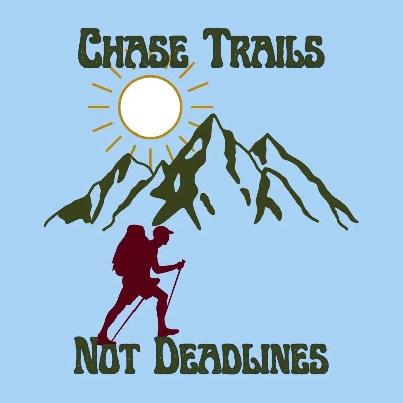 Chase Trails Not Deadlines