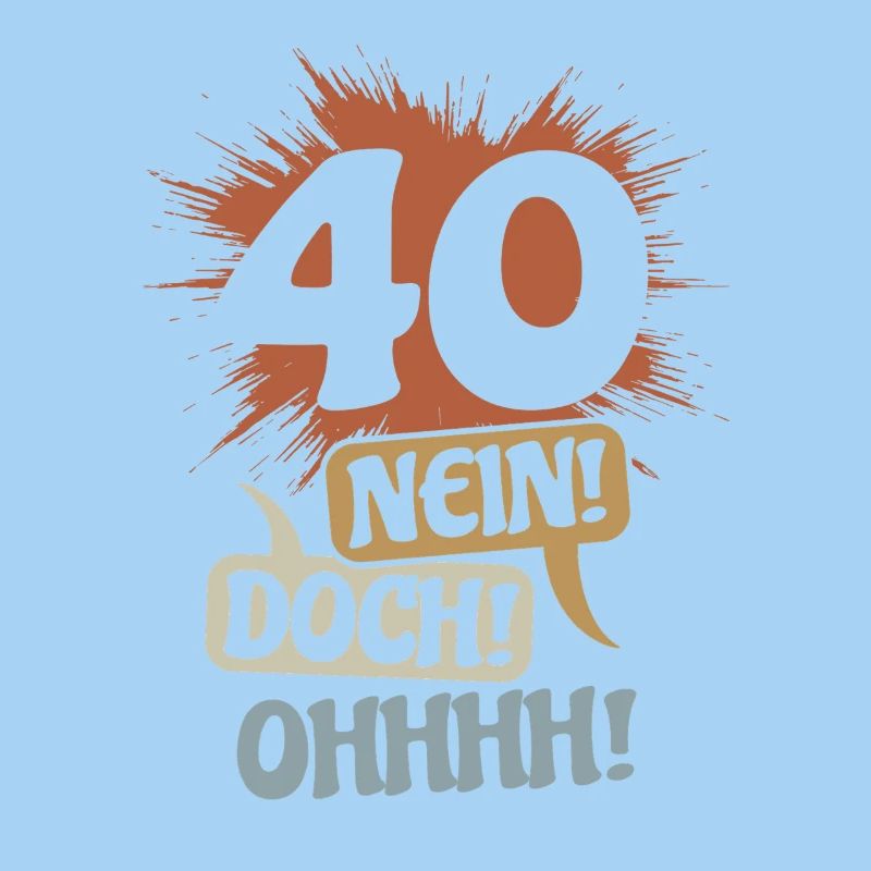 40 - Nein! Doch! Ohhh! Geburtstag Geschenk