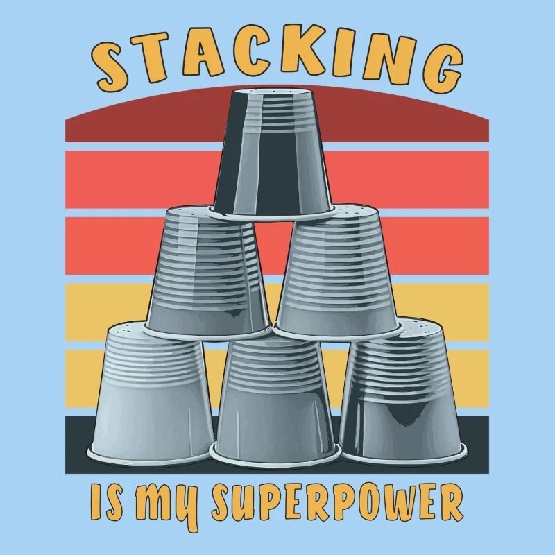 STACKING IS MY SUPERPOWER