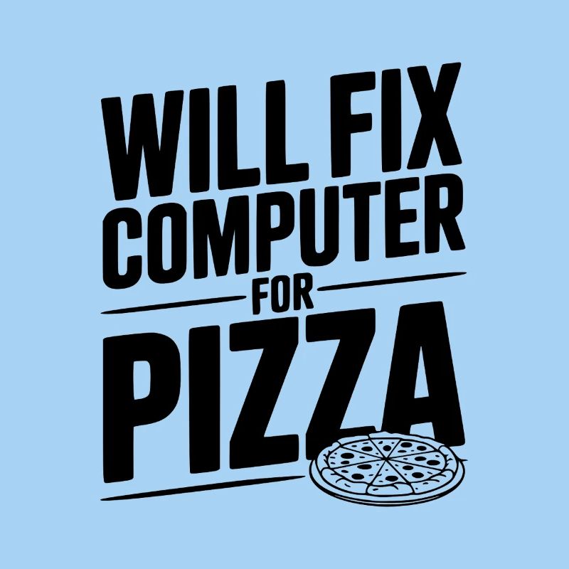 Will Fix Computer For Pizza
