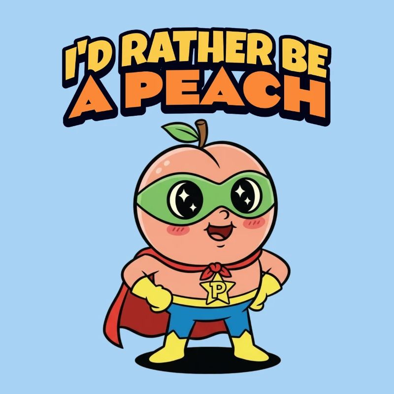 Pfirsich Spruch I'd Rather Be A Peach