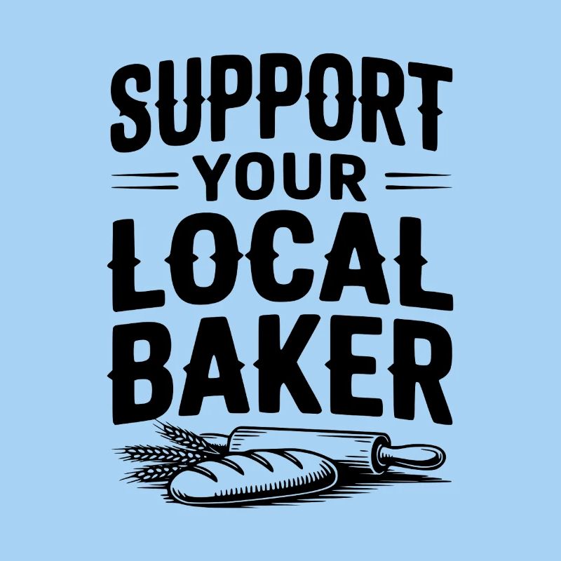 Support Your Local Baker