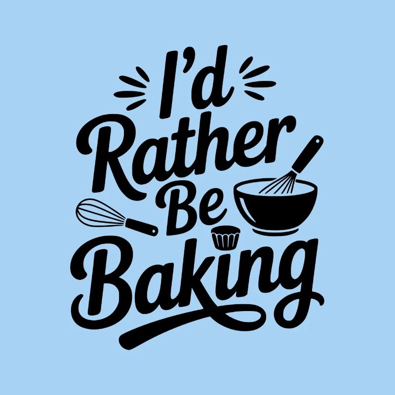 I’d Rather Be Baking