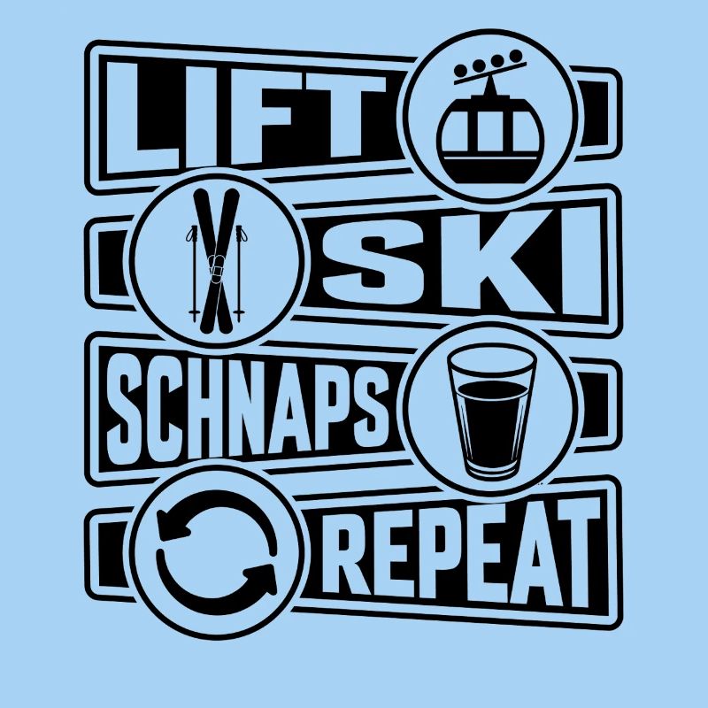 Lift Ski Schnaps Repeat