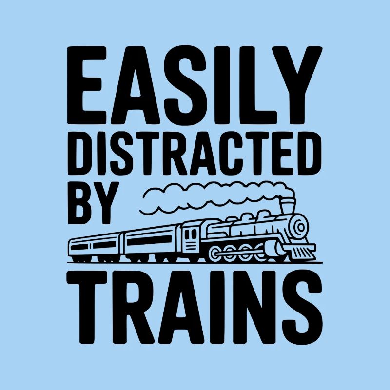 Easily Distracted by Trains