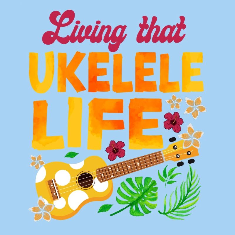 Hawaiian Ukulele Uke Living That