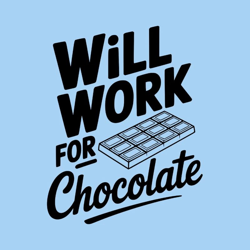 Will Work for Chocolate