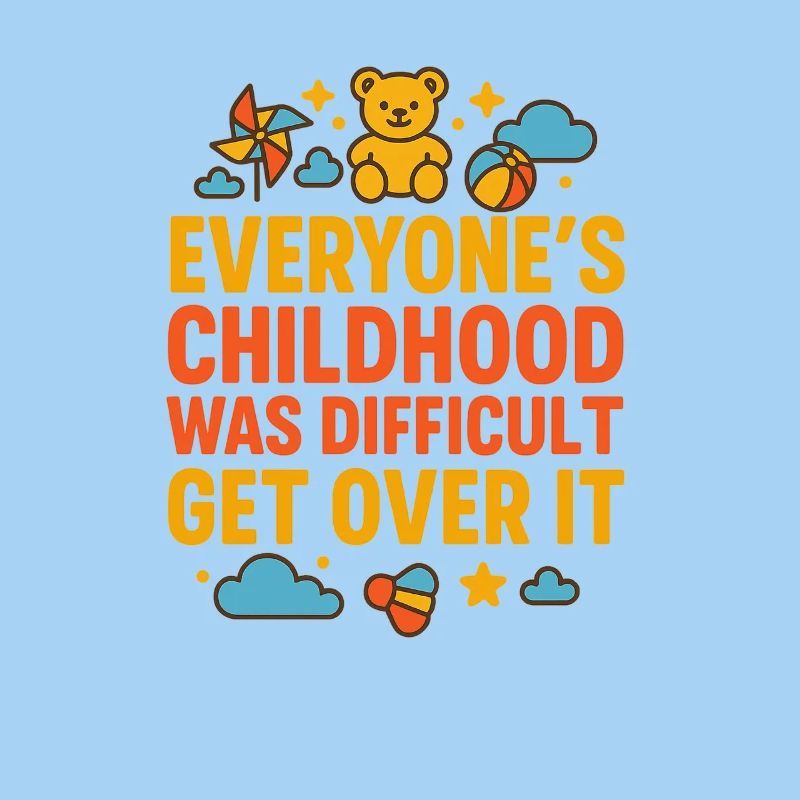 Over ItBold Childhood Struggle Message