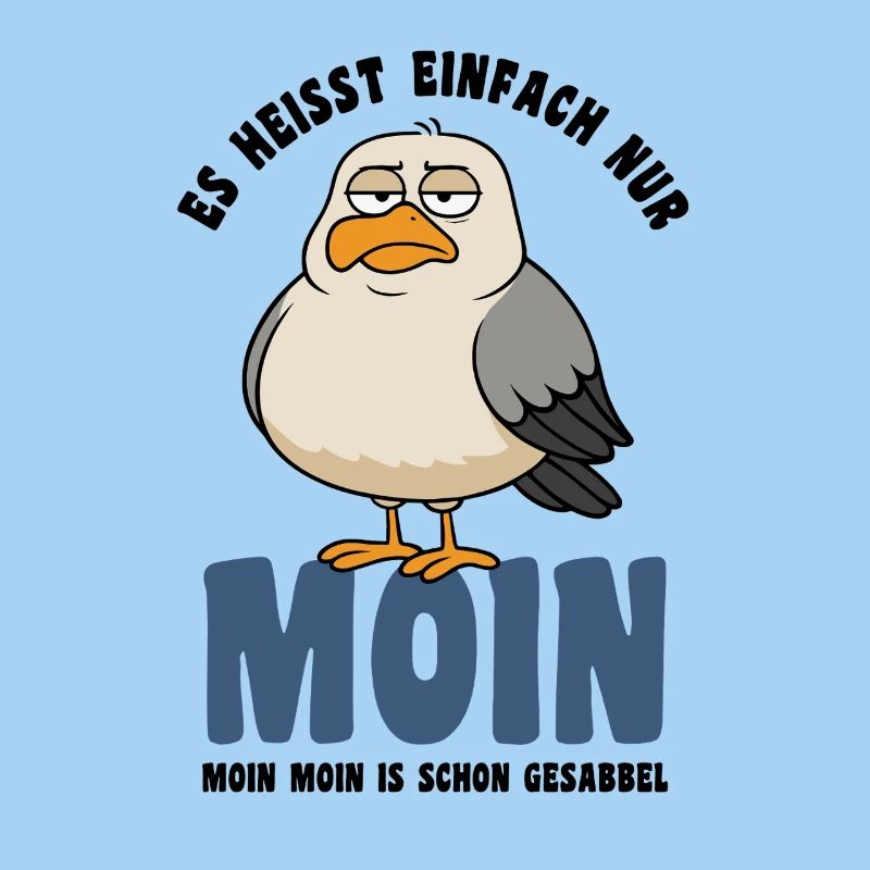 Möwe - Es heißt einfach nur Moin - Spruch