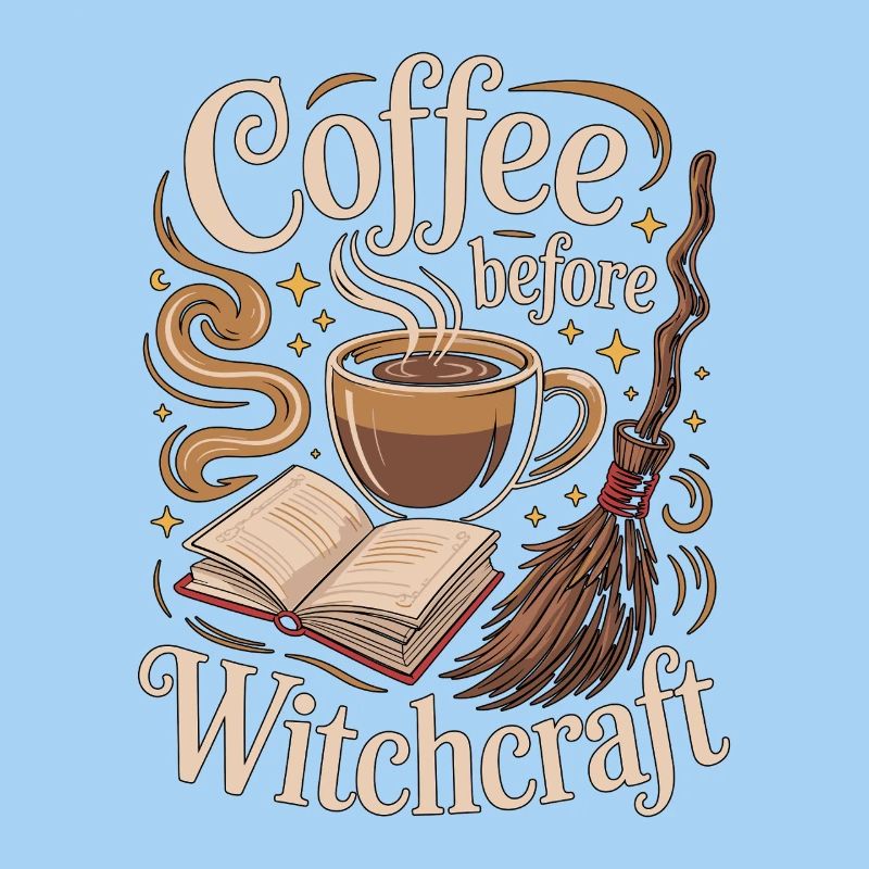 Witchcraft Coffee Before Spellcaster Coffee Lover