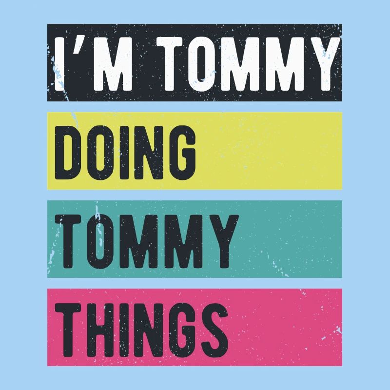 Ich bin Tommy Mache Tommy Dinge Retrofarben