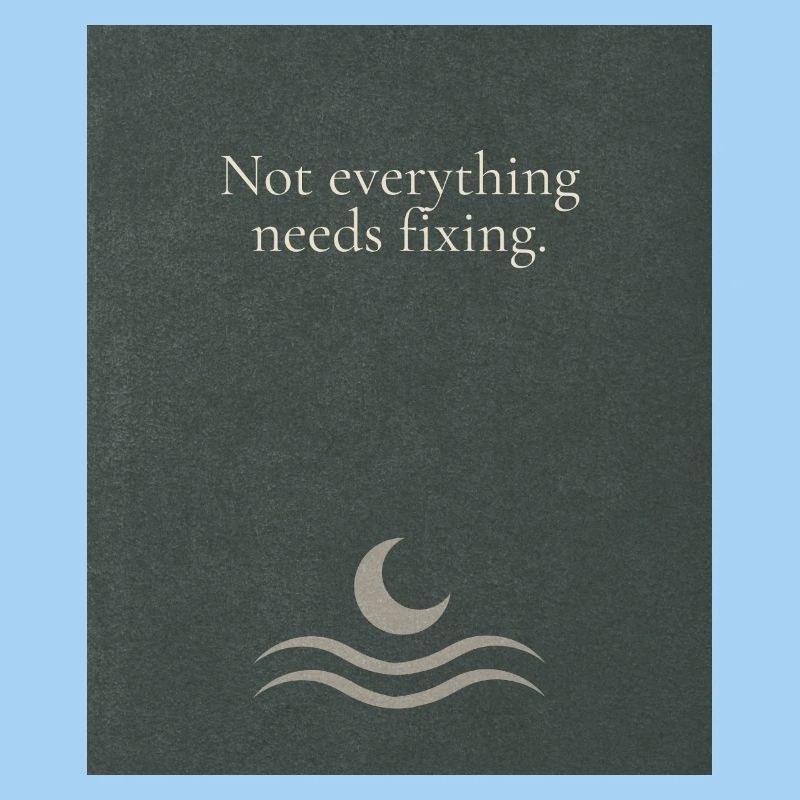 Not everything needs fixing