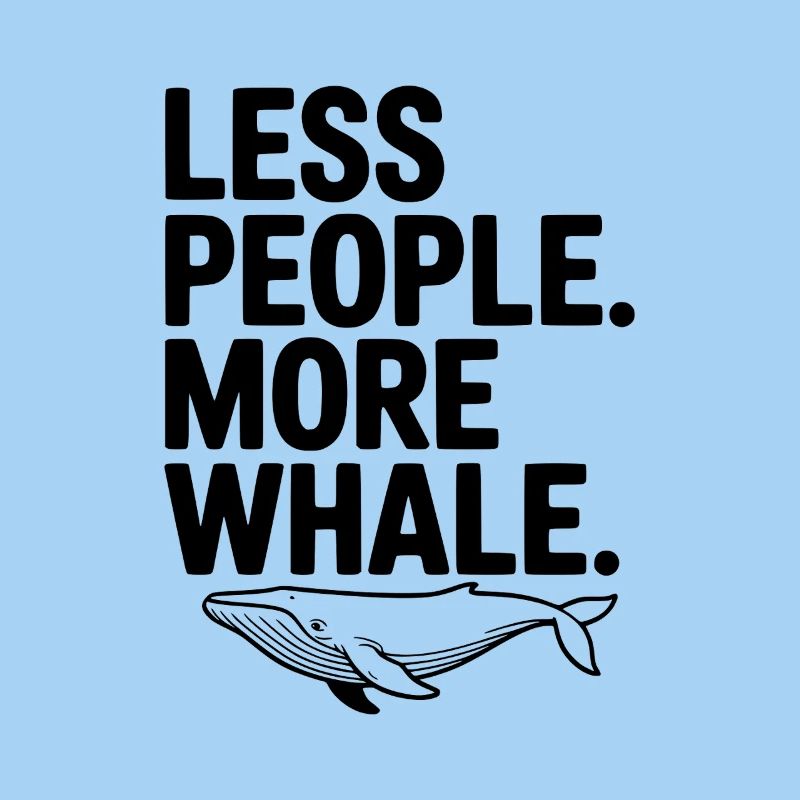 Moins de monde. Plus de baleine.