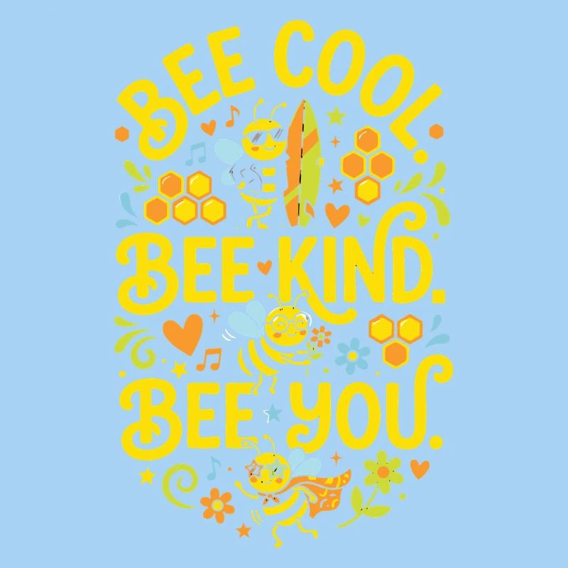 Bee Cool Bee Kind Bee You Bienen Design