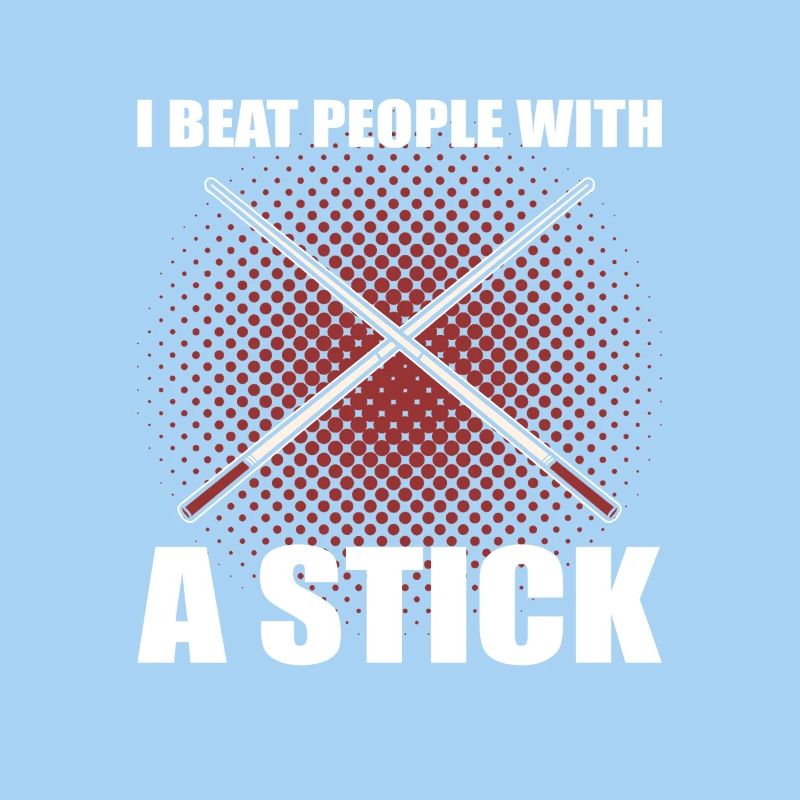 I Beat People With A Stick Billiards Pool Design