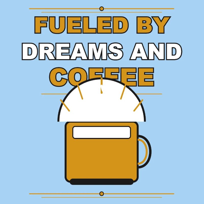 Coffee driven by dreams
