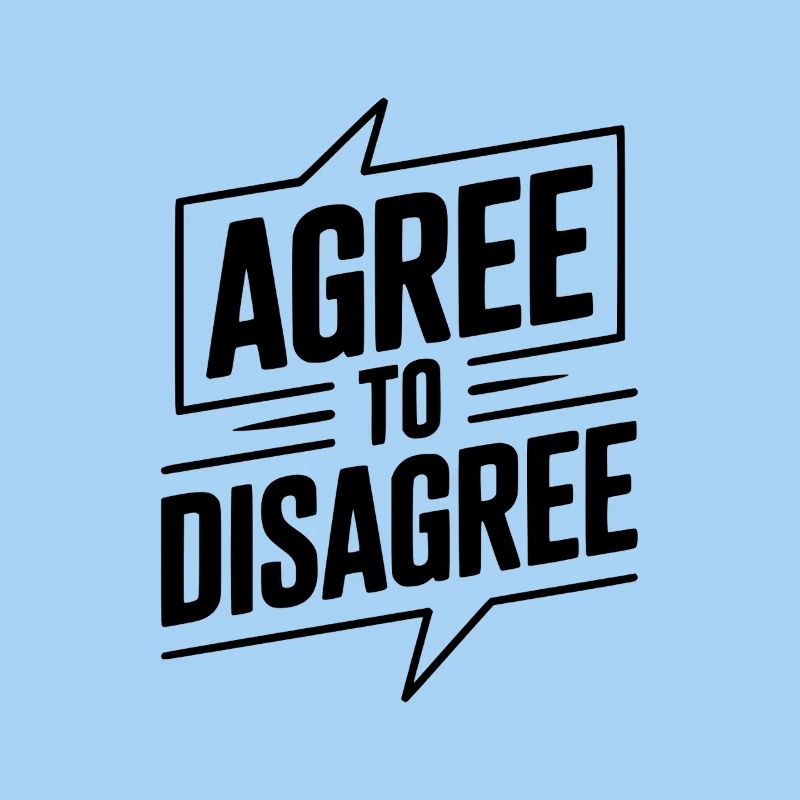 Seid euch einig, dass ihr uneinig seid.