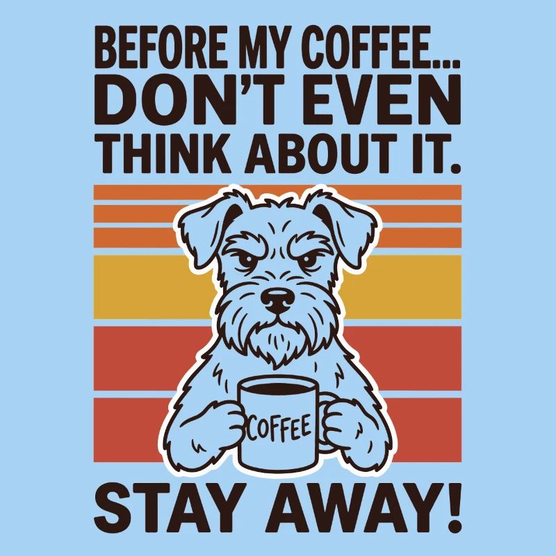 Avant mon café, n’y pense même pas