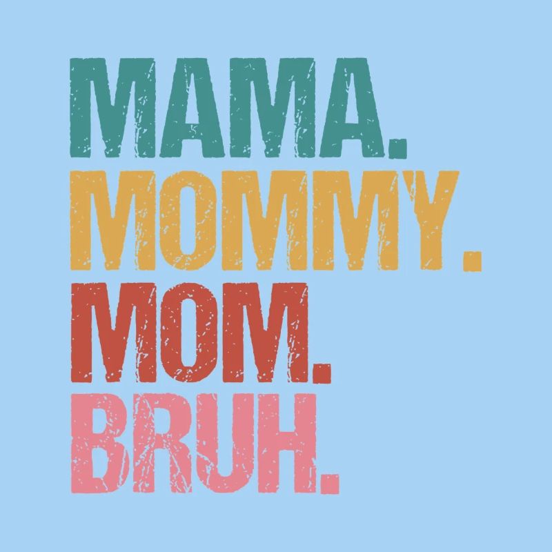 Maman Maman Maman Maman Bruh Bold Stack Texte