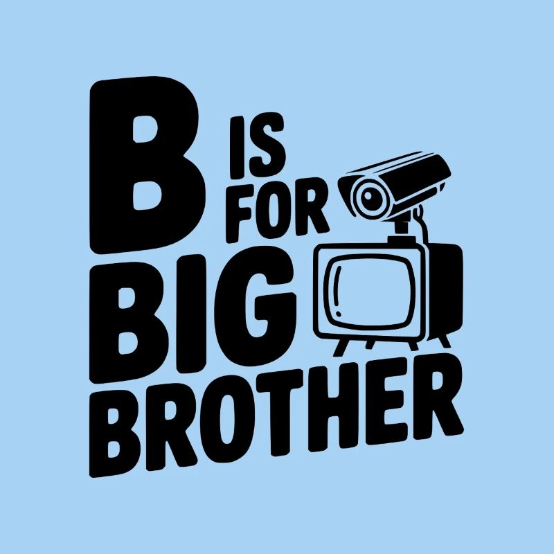B c’est pour Big Brother