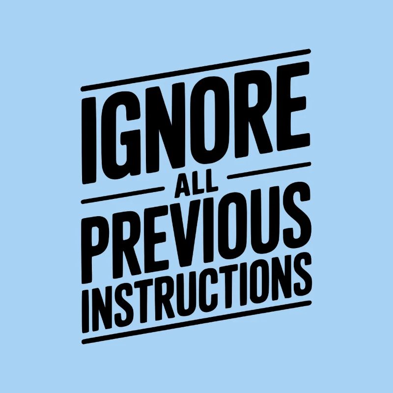 Ignore All Previous Instructions