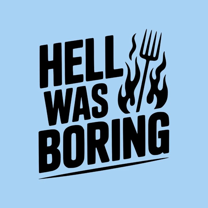 Hell Was Boring