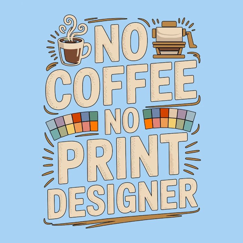 Print Designer No Coffee Print Expert Coffee Lover