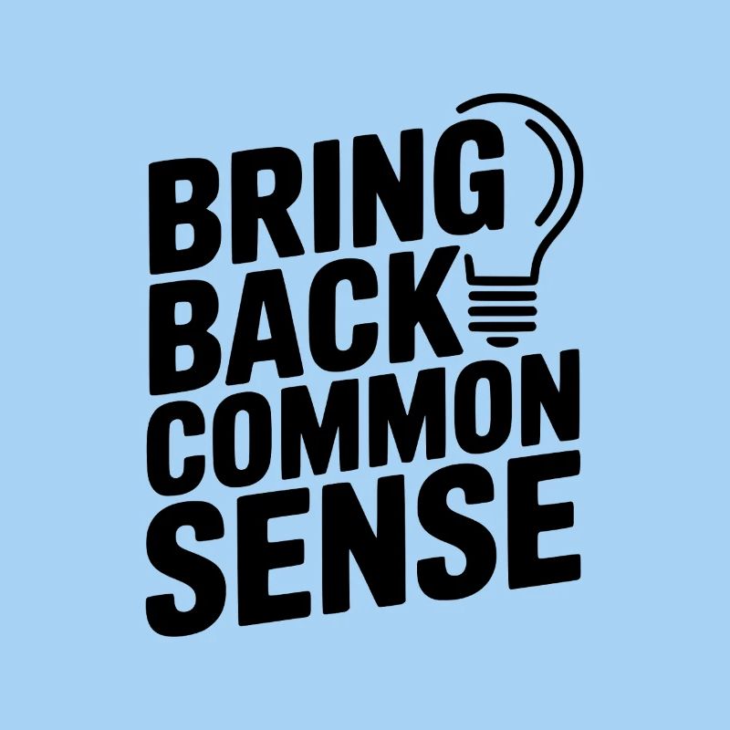 Bring Back Common Sense