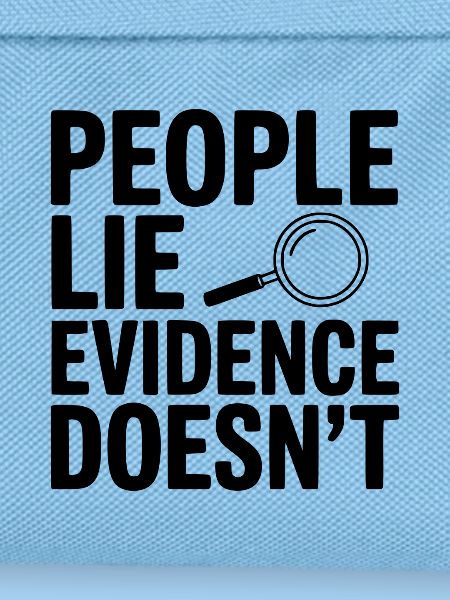 People Lie Evidence Doesn't