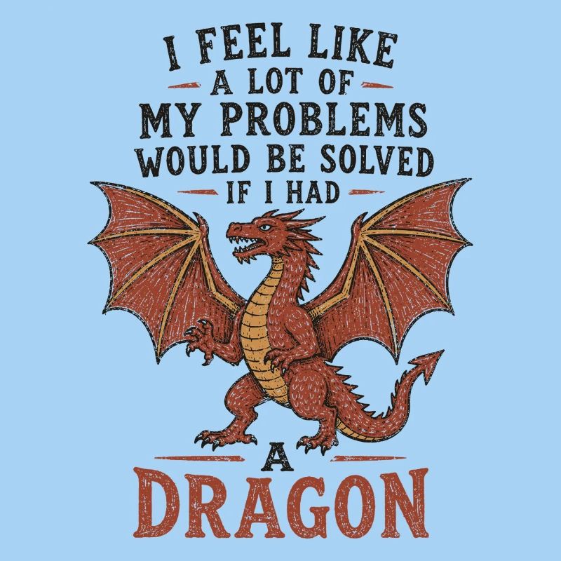 Problems Solved If I Had a Dragon