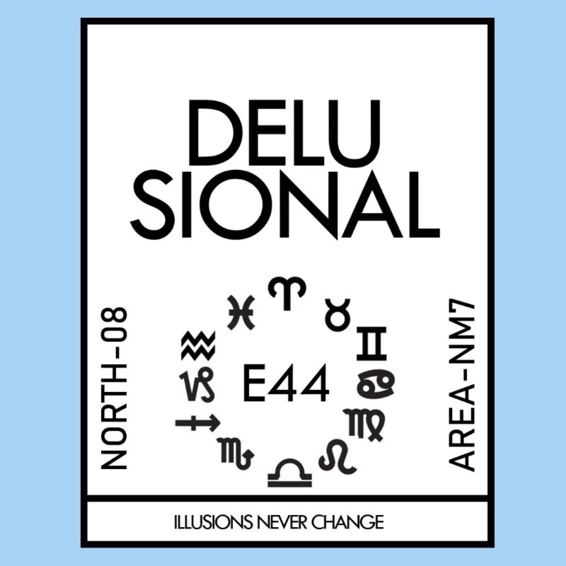 DELUSIONAL