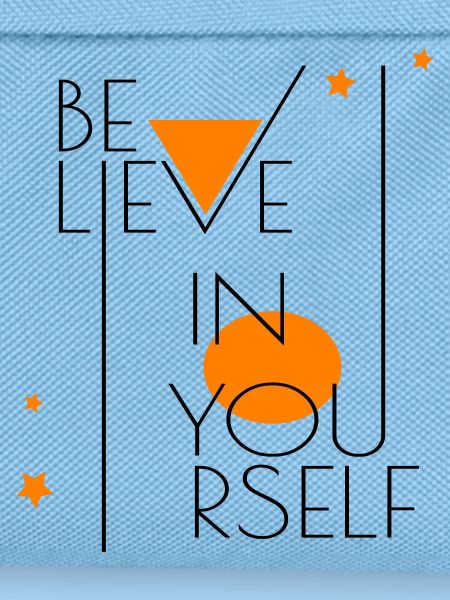believe in yourself