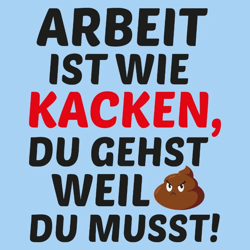 Work is like pooping