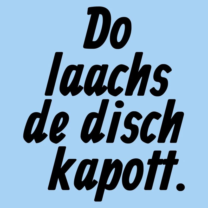 Do laachs de disch kapott - Kölsche §11