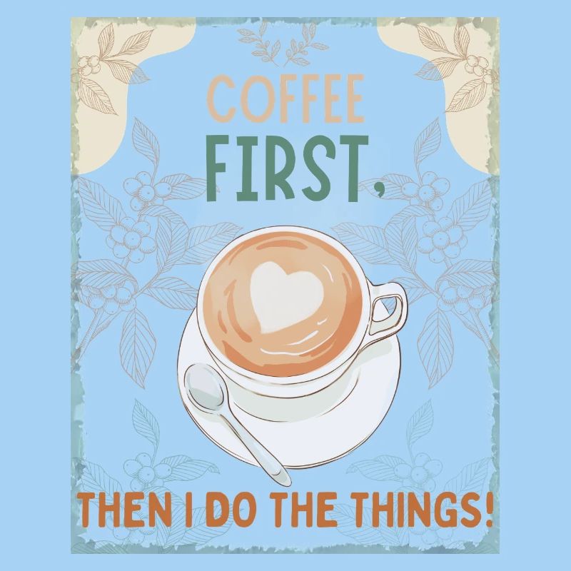 Coffee First – Then I Function