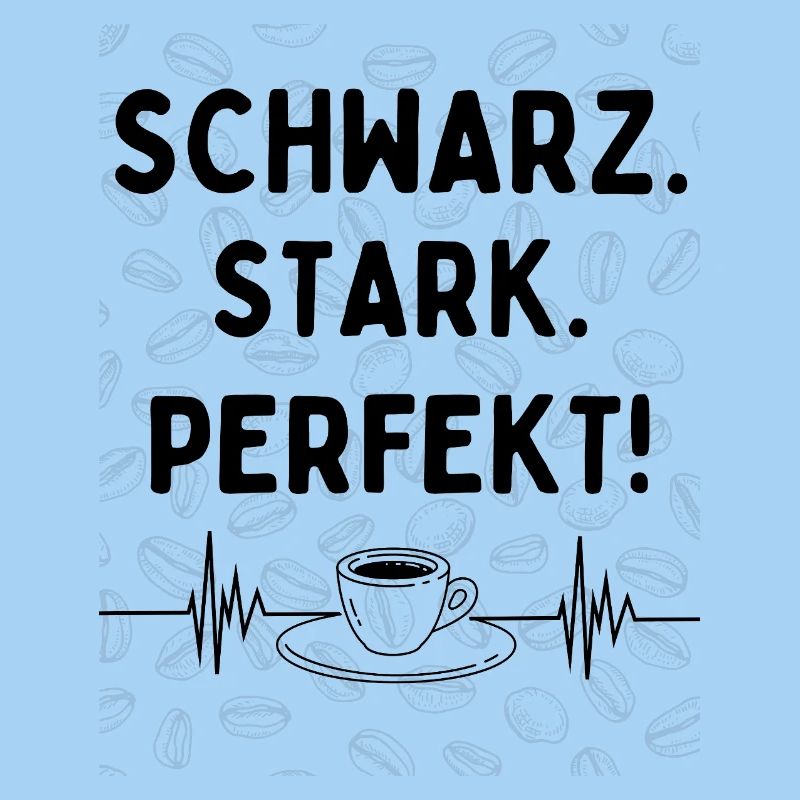 Schwarz. Stark. Perfekt. – Kaffee Statement