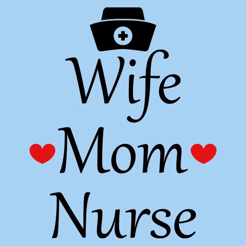 Ehefrau, Mutter, Krankenschwester