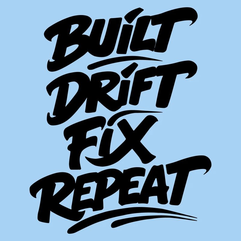Built Drift Fix Repeat v2