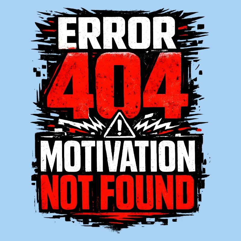 404 Motivation Not Found Graphic