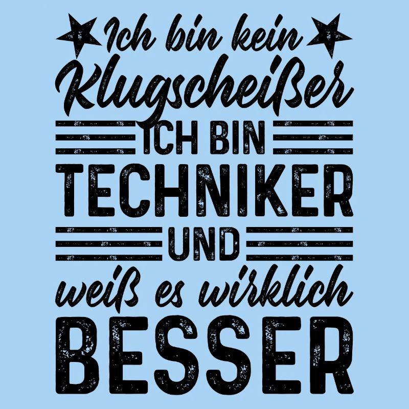 Techniker lustiger Spruch bin kein Klugscheißer