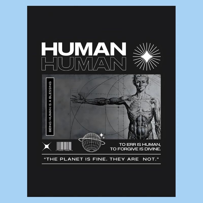 Being Human is a blessing.