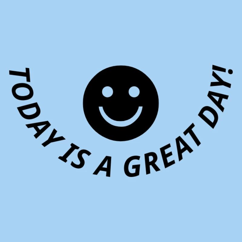 Design « Great day » Unisexe différents styles