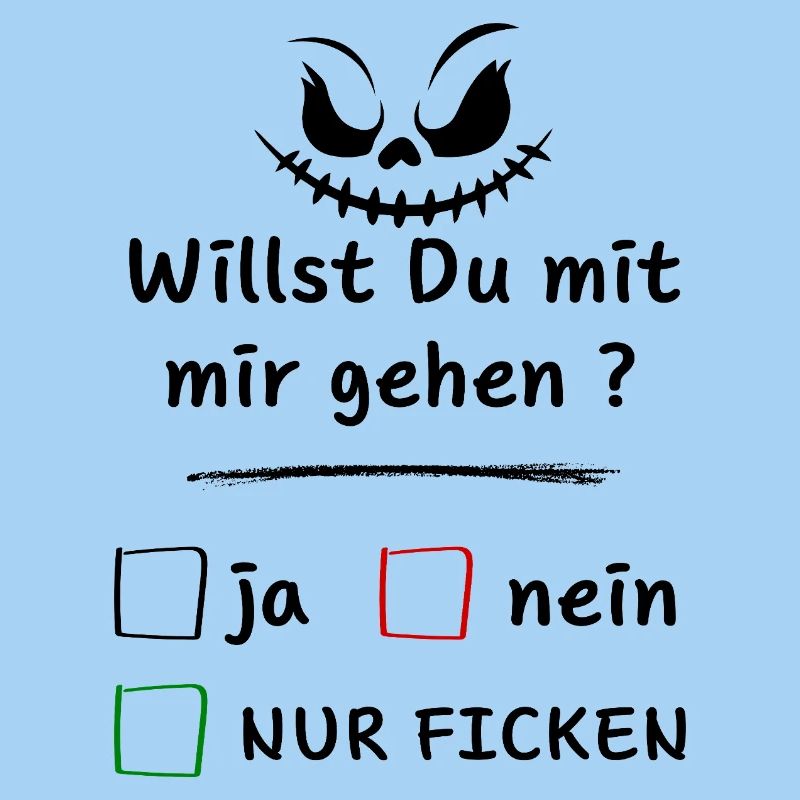 Willst Du mit mir gehen? ja nein nur ...