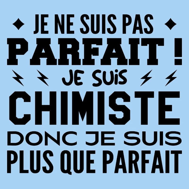 Un Chimiste plus que parfaite, métier de rêve