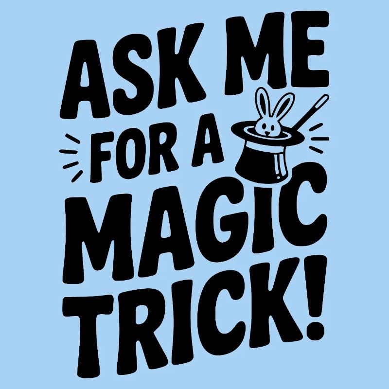 Ask Me For a Magic Trick!