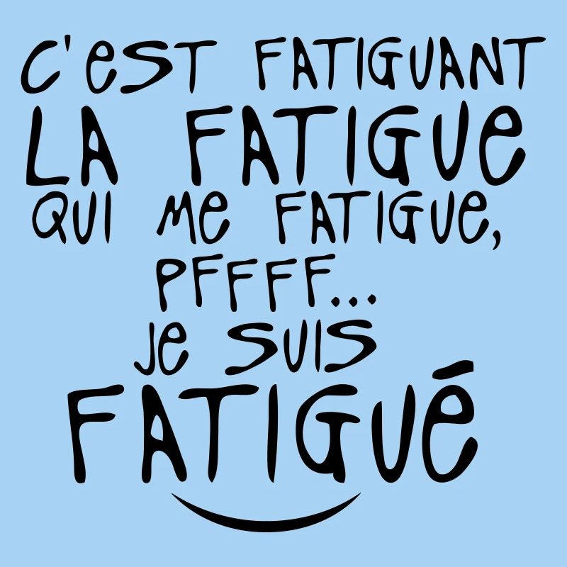 fatiguant fatigue citation 0