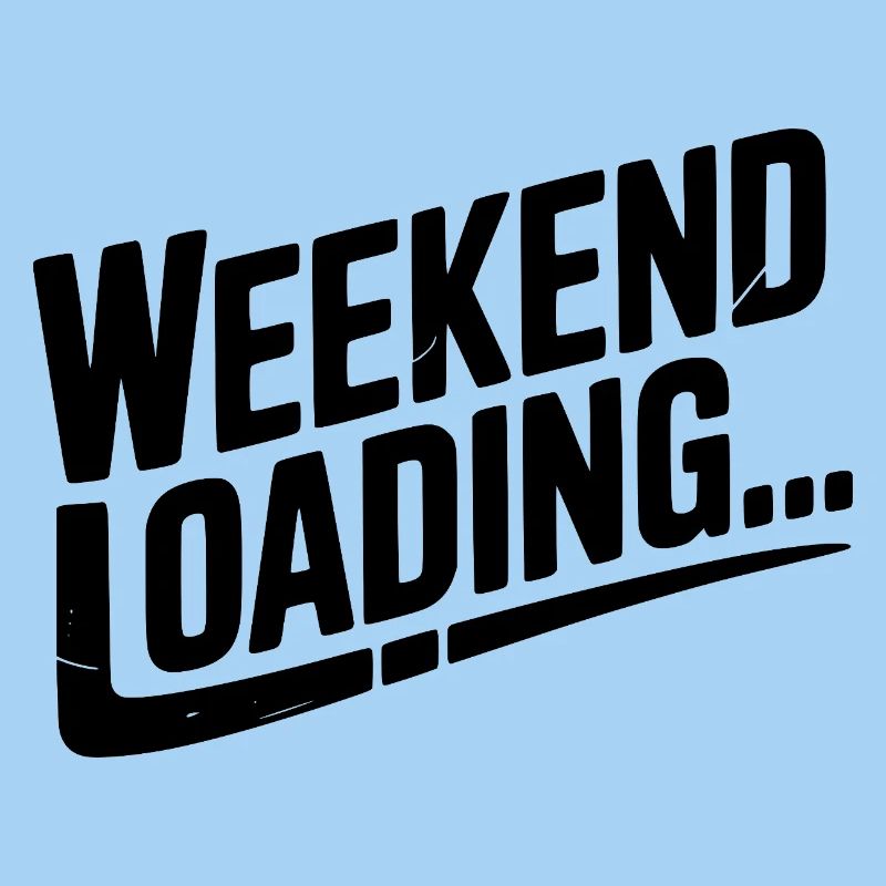 Weekend Loading