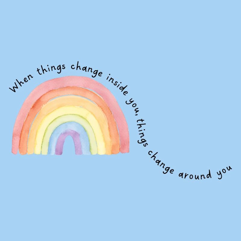 When things change inside you,....