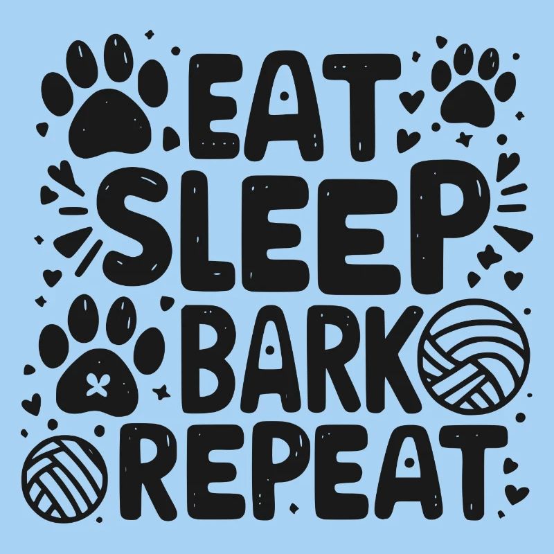 Eat Sleep Bark Repeat
