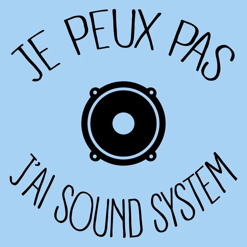 Je peux pas j'ai Sound System